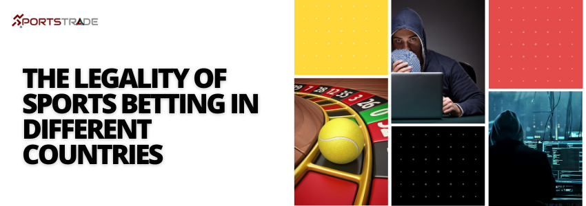 The Legal Status Of Sports Betting Across Various Countries