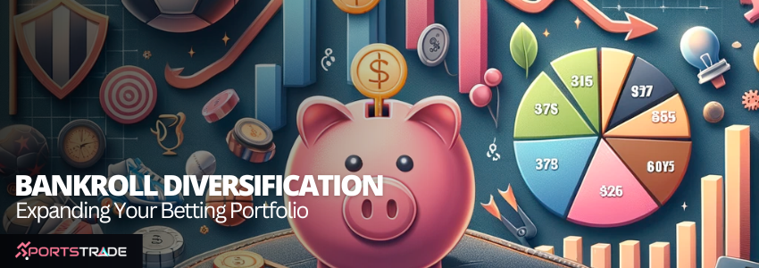 Strategic Bankroll Diversification: Enhancing Your Betting Portfolio