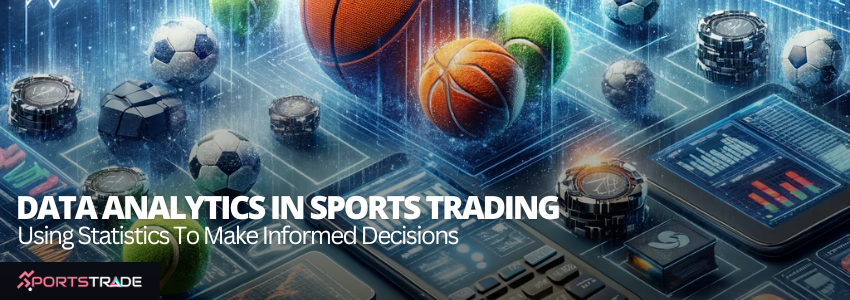 Mastering Sports Trading With Data Analytics
