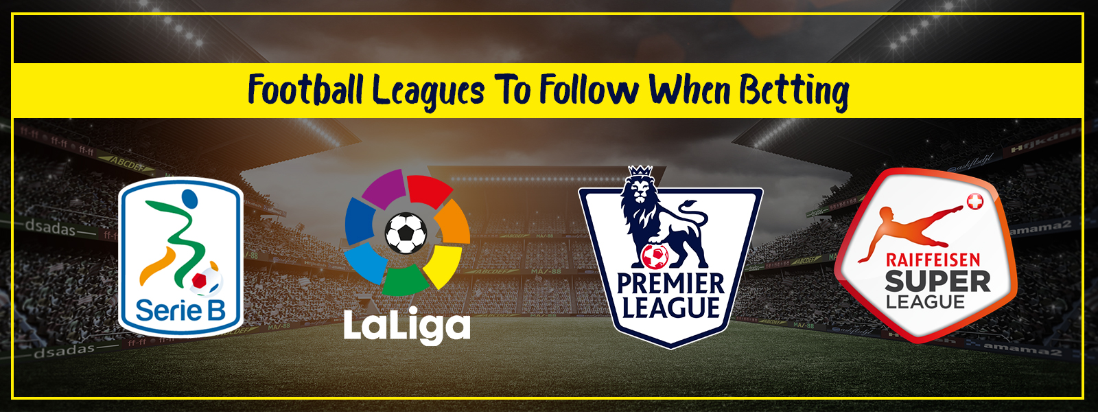 Football Leagues To Follow When Betting