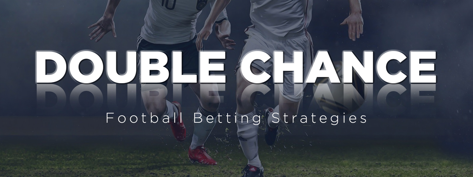 Double Chance In Football Betting