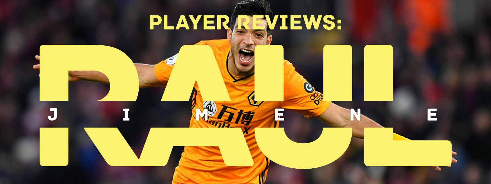 Footballer Reviews Raul Jimenez