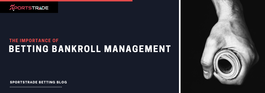 Importance of Betting Bankroll Management