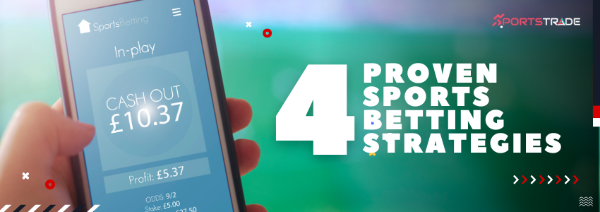 4 Proven Sports Betting Strategies