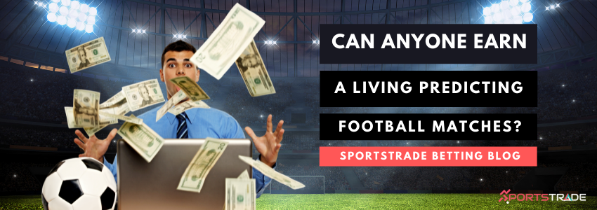 Make A Living Predicting Football Matches