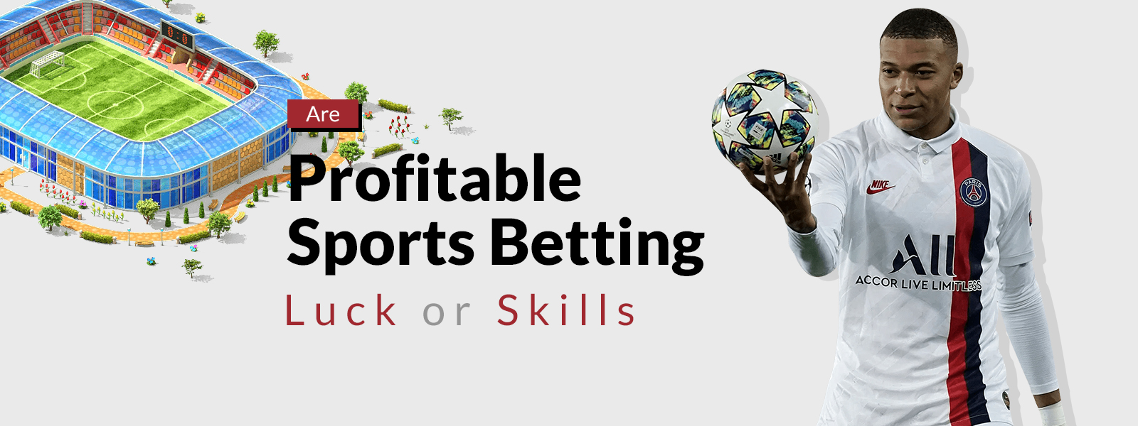 Are Profitable Sports Betting Luck or Skills?